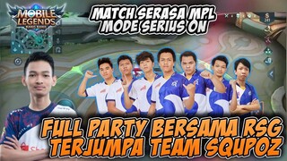 MODE SERIUS ON !! FULL PARTY BERSAMA RSG TERJUMPA TEAM SQUPOZ !!