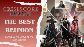 The Best Reunion ~Genesis vs Angeal vs Sephiroth~ GMV