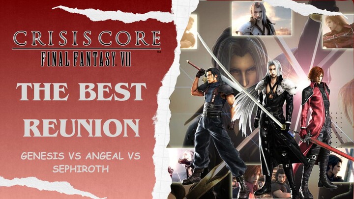 The Best Reunion ~Genesis vs Angeal vs Sephiroth~ GMV