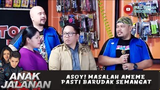 ASOY! MASALAH AWEWE PASTI BARUDAK SEMANGAT - ANAK JALANAN 740