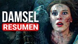 DAMSEL (2024) | Resumen en 17 Minutos | Netflix