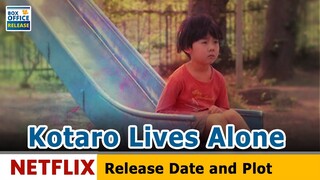 Kotaro Lives Alone Netflix Release Date and Plot Details - Box Office Release