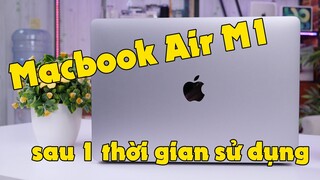 Đánh giá Macbook Air sau 1 thời gian sử dụng - Lưu ý lớn nhất là gì?