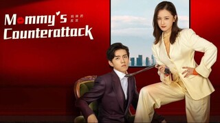 Mommy's Counterattack Episode 1 -5 | English Sub | Part 1