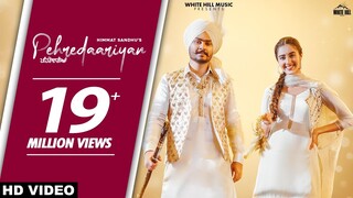 Pehredaariyan (Official Video) | Himmat Sandhu | New Punjabi Song 2021 | White Hill Music