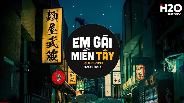 Em gái miền tây (remix)