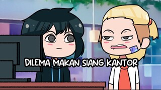 Dilema Makan Siang Kantor