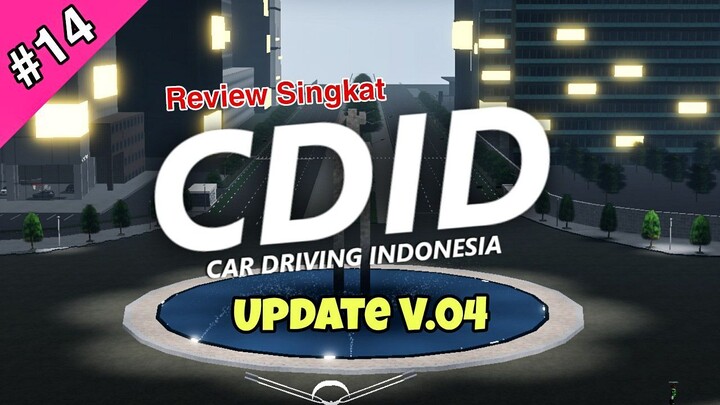 AKHIRNYA!!! Review Singkat CDID update V.04 // Car Driving Indonesia (Roblox) #14