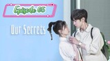 Our Secrets ( Secrets in the Lattice ) Episode 05