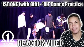 1stOne (with Gift) - 'OH' Official Dance Practice - REACTION