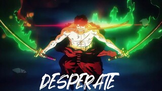 ZORO VS KING [AMV / EDIT] - DESPERATE