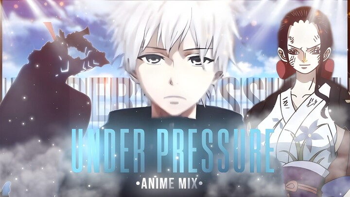 Under pressure edit ✨ | [AMV/EDIT] {ANIMEMIX}