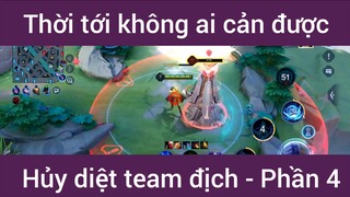 Thời tới không ai cản được hủy diệt team bạn #4