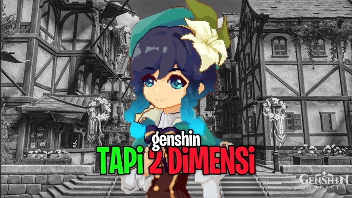 Genshin Tapi 2 Dimensi?