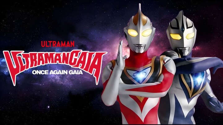 Ultraman Gaia: Once Again Gaia Eng Sub