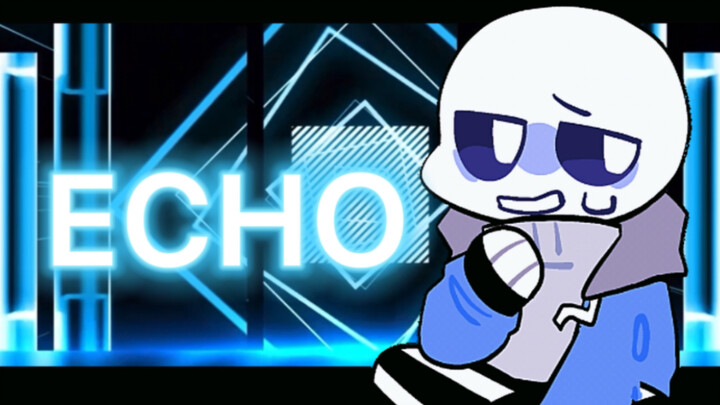 [Hoạt hình/sans meme Undertale] ECHO!!
