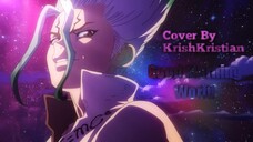 [ Opening 1 Dr.Stone ] | Good Morning World | Cover | KrishKristian [ Tv Size ] // #VELOZTHR