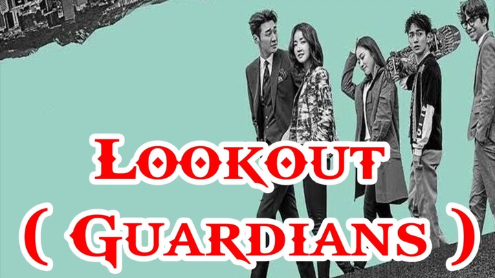 Lookout ( Guardians ) Episode 19 English Sub