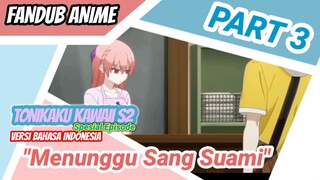 [Fandub anime] Tonikaku Kawaii spesial episode (part 3) versi bahasa Indonesia