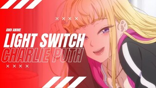 AMV ANIME MIX | LIGHT SWITCH CHARLIE PUTH