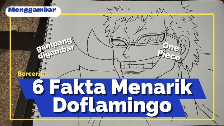Serunya Menggambar Doflamingo One Piece Sambil Bercerita 6 Fakta Menarik Doflamingo