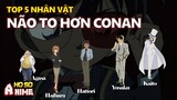 Top 5 nhân vật sở hữu bộ não to hơn Conan