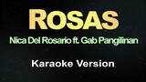 ROSAS - Nica del Rosario Ft. Gab Pangilinan (KARAOKE VERSION)