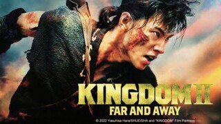 Kingdom II Harukanaru Daichi (2022)