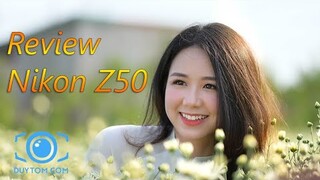 Đánh giá Nikon Z50 - Ẩn số bí mật của cuộc chơi mirrorless