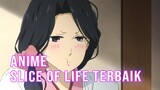 Rekomendasi Anime Slice of Life Terbaik Yang Wajib Kalian Tonton
