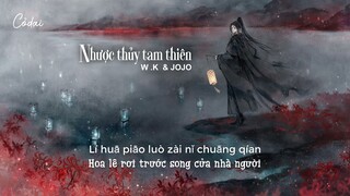 [Vietsub + Pinyin] Nhược thủy tam thiên 弱水三千 - W.K. & JOJO
