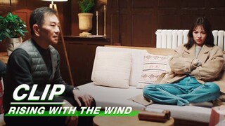 Uncle Visits Jiang Hu | Rising With the Wind EP36 | 我要逆风去 | iQIYI