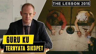 KETIKA MURID NAKAL TIDAK TAU KALAU GURUNYA SIKOPET - THE LESSON 2015