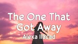The One That Got Away - Katy Perry | Cover by Alexa Ilacad (Lyrics)