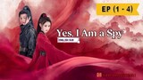 Yes, I Am a Spy • Episode 1 - 4 • [Eng Sub]