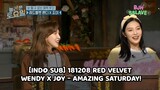 [INDO SUB] 181208 RED VELVET WENDY X JOY - AMAZING SATURDAY!