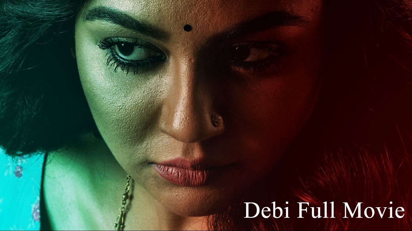 Debi 2018 full movie watch online sale