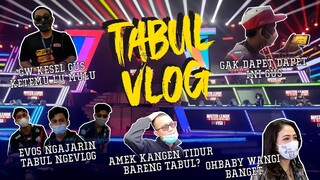 SERANG BANG FAYAD SAMPAI EMOSI ? VLOG KESERUAN FFML 3 DIVISI 1 SAAT REHERSEAL #TABULVLOG