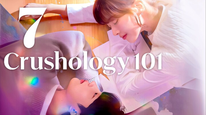 EP7 Crushology 101 (2025)