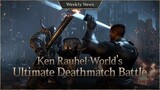 The Ultimate Deathmatch Battle in Ken Rauhel World! [Lineage W Weekly News]