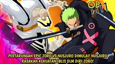 EDAN! GOROSEI NUSJURO RASAKAN AURA IBLIS ZORO! EPIC BATTLE ZORO VS NUSJURO DIMULAI! ONE PIECE