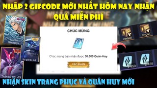 GiftCode Liên Quân | Nhập 2 Code Liên Quân Mới Nhất Nhận Skin Trang Phục Và Quân Huy Toàn Sever FREE