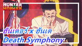 [ฮันเตอร์ x ฮันเต] ร้อนแรง/Death Symphony
