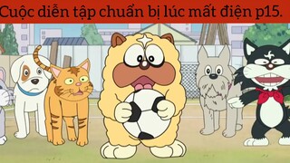 Cuộc diễn tập lúc mất điện p15