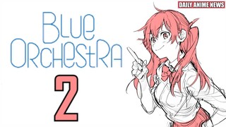 The Music Continues With Blue Orchestra SEASON 2 Announced | Daily Anime News