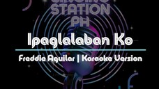 Ipaglalaban Ko by Freddie Aguilar | Karaoke Version