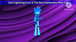 Zach Lightning Error 3: The Next Generation (Part 14)