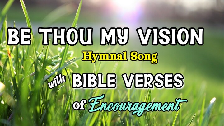 Be Thou My Vision/ Hymnal Song/ with  Bible Verses