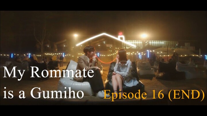 My Rommate is a Gumiho Ep 16 (END) Sub Indo