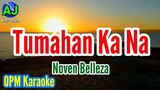TUMAHAN KA NA - Noven Belleza | OPM KARAOKE HD